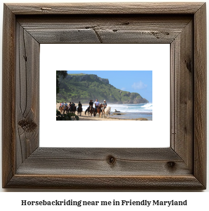 horseback riding near me in Friendly, Maryland